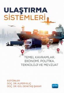 Ulaştırma Sistemleri & Temel Kavramlar, Ekonomi, Politika, Teknoloji ve Mevzuat
