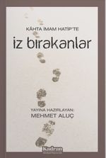 Kahta İmam Hatip'te İz Bırakanlar