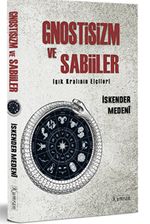 Gnostizm ve Sabiiler & Işık Kralının Elçileri