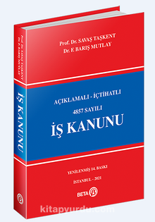 Açıklamalı-İçtihatlı 4857 Sayılı İş Kanunu - Prof. Savaş Taşkent