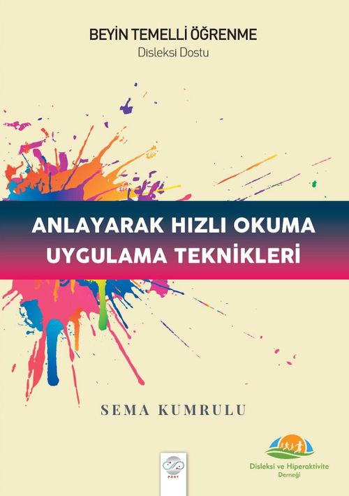Anlayarak Hızlı Okuma Uygulama Teknikleri & Beyin Temelli Öğrenme-Disleksi Dostu