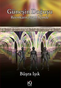 Güneşin Doğuşu & Reenkarnasyon İçinde