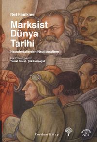 Marksist Dünya Tarihi (Karton Kapak) & Neandertallerden Neoliberaller