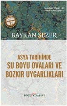 Asya Tarihinde Su Boyu Ovaları ve Bozkır Uygarlıkları