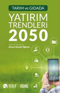 Tarım ve Gıdada Yatırım Trendleri 2050 