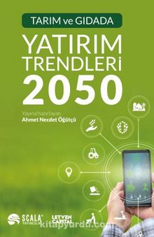 Tarım ve Gıdada Yatırım Trendleri 2050 - Kolektif