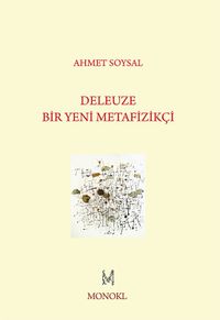Deleuze: Bir Yeni Metafizikçi