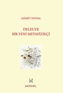 Deleuze: Bir Yeni Metafizikçi