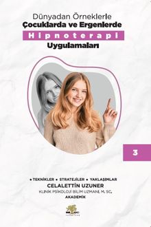 Dünyadan Örneklerle Çocuklarda ve Ergenlerde Hipnoterapi Uygulamalar 3
