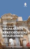 Scripta manent Sagalassos Arkeolojisini Belgelemek