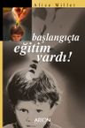 Başlangıçta Eğitim Vardı !