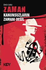 Zaman Kanunsuzların Zamanı Değil 
