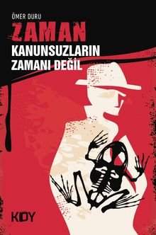 Zaman Kanunsuzların Zamanı Değil 