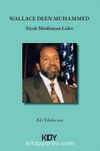 Wallace Deen Muhammed & Siyah Müslüman Lider