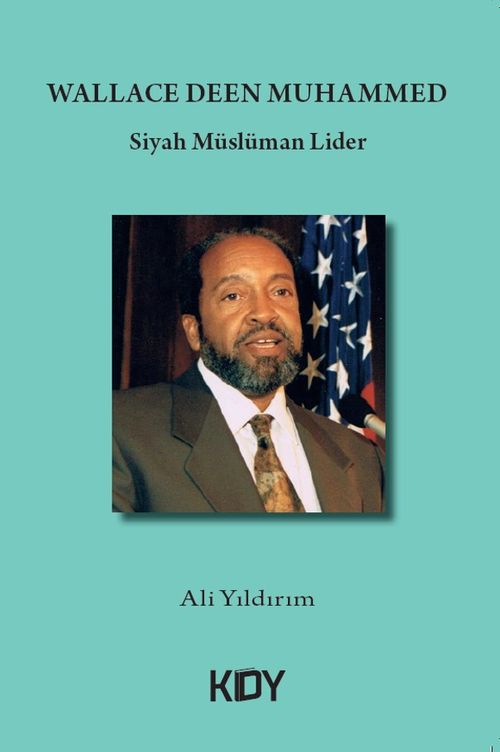 Wallace Deen Muhammed & Siyah Müslüman Lider