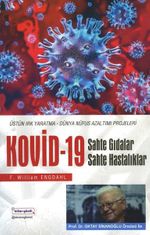Kovid - 19 Sahte Gıdalar / Üstün Irk Yaratma & Dünya Nüfüsunu Azaltma Çabaları