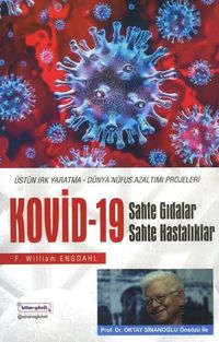 Kovid - 19 Sahte Gıdalar / Üstün Irk Yaratma & Dünya Nüfüsunu Azaltma Çabaları