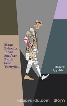 Biraz Evhamlı İshak Hoca'nın Karda Gece Yürüyüşü - Bülent Ayyıldız
