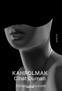 Kahrolmak - Cihat Duman