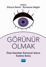 Görünür Olmak & Özel Alandan Kamusal Alana Kadına Bakış