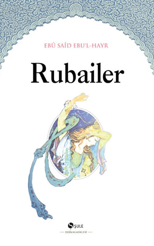 Rubailer / Ebu Said Ebu-l Hayr