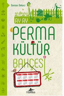 Ay Ay Permakültür Bahçesi - Damıen  Dekarz