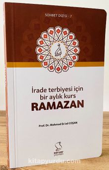 İrade Terbiyesi İçin Bir Aylık Kurs Ramazan - Prof. Dr. Mahmud Esad Coşan