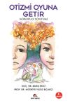 Otizmi Oyuna Getir & N&ouml;roplay Y&ouml;ntemi