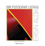 Bir Fotoğraf Ustası Ersin Alok