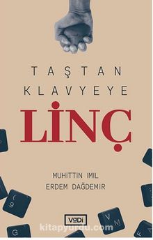 Taştan Klavyeye Linç - Muhittin Imıl