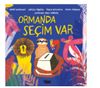 Ormanda Se&ccedil;im Var
