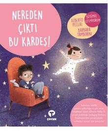 Nereden Çıktı Bu Kardeş! - Alberto Pellai