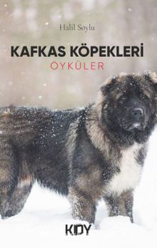 Kafkas Köpekleri - Mustafa Soylu