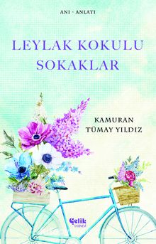 Leylak Kokulu Sokaklar - Kamuran Tümay Yıldız