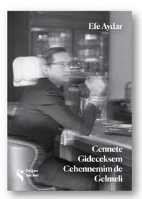 Cennete Gideceksem Cehennemim de Gelmeli