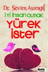 İyi İnsan Olmak Y&uuml;rek İster