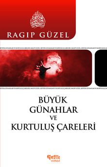Büyük Günahlar ve Kurtuluş Çareleri - Emekli Müftü Ragıp Güzel