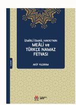 İzmirli İsmail Hakkı'nın Meali ve Türkçe Namaz Fetvası