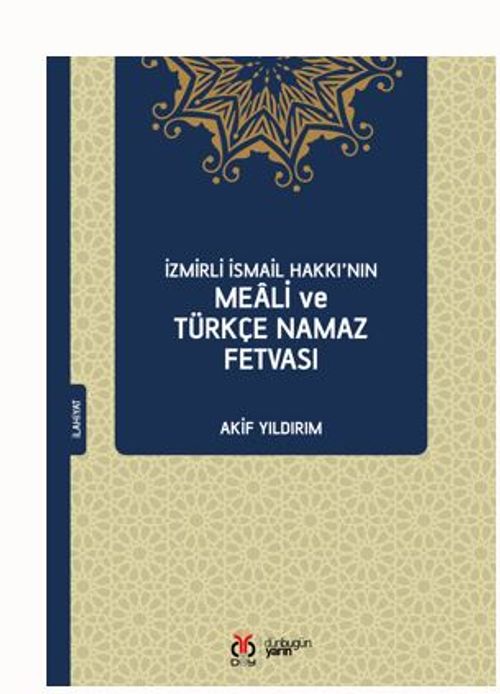 İzmirli İsmail Hakkı'nın Meali ve Türkçe Namaz Fetvası