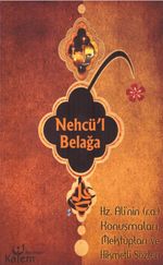 Nechü'l Belağa & Hz.Ali'nin Konuşmaları Mektupları ve Hikmetli Sözleri