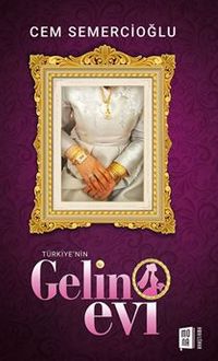 Türkiye’nin Gelin Evi