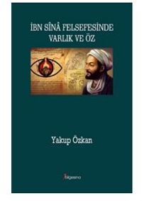 İbn Sina Felsefesinde Varlık ve Öz