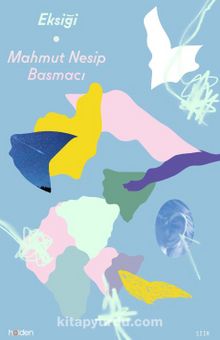 Eksiği - Mahmut Nesip  Basmacı
