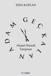 Geç Kalan Adam: Ahmet Hamdi Tanpınar