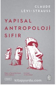 Yapısal Antropoloji Sıfır - Claude Levi-Strauss