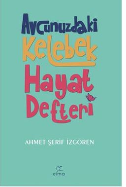 Avcunuzdaki Kelebek Hayat Defteri