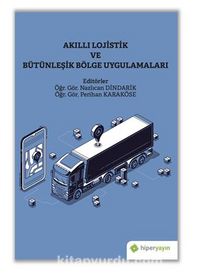 Akıllı Lojistik ve Bütünleşik Bölge Uygulamaları - Nazlıcan  Dindarik