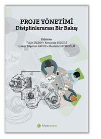 Proje Yönetimi Disiplinlerarası Bir Bakış
