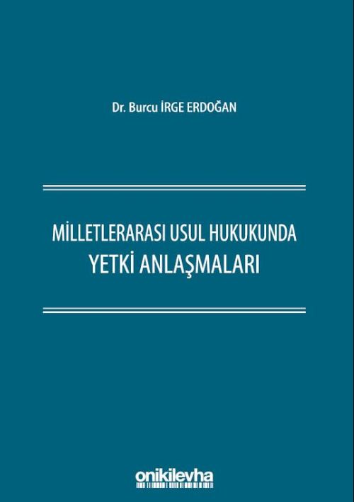 Milletlerarası Usul Hukukunda Yetki Anlaşmaları