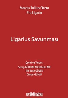 Marcus Tullius Cicero: Ligarius Savunması